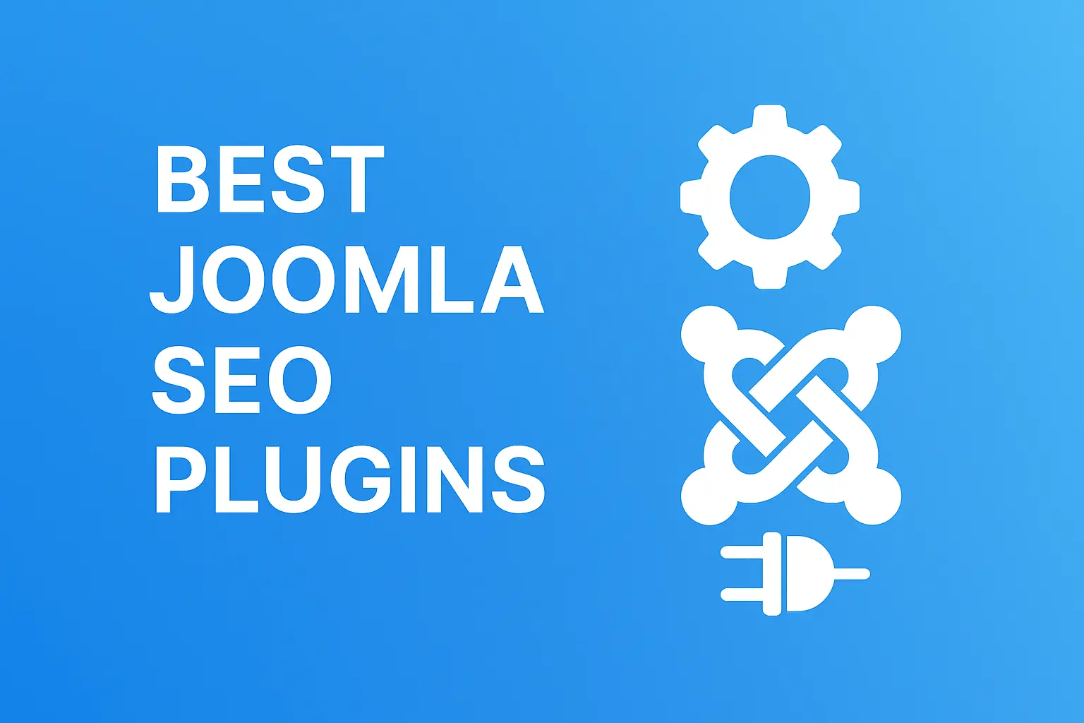 Best Joomla SEO Plugins: Automate and Improve Your SEO Workflow