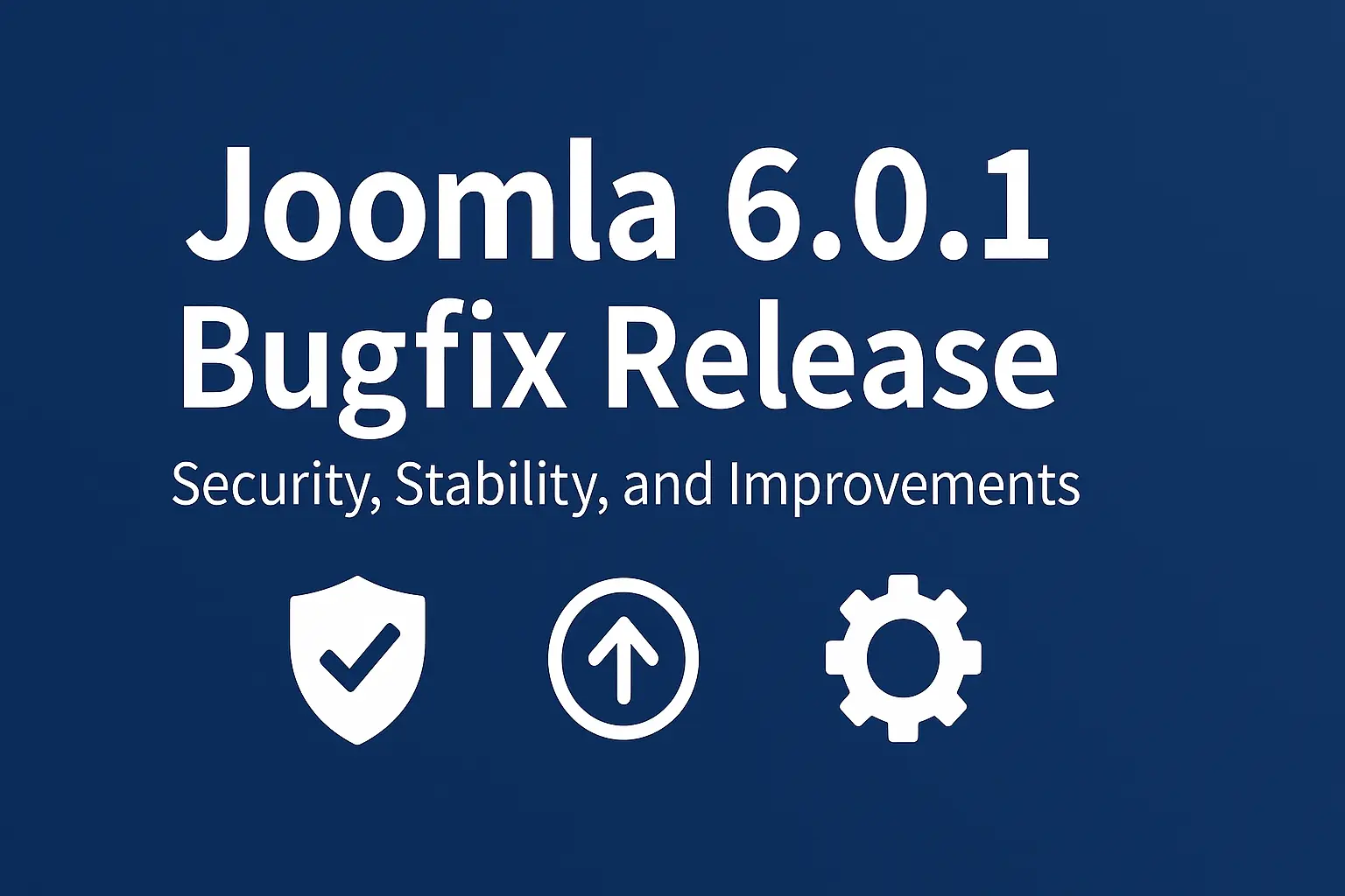 Joomla 6.0.1 Bugfix Release: Security, Stability, and Improvements