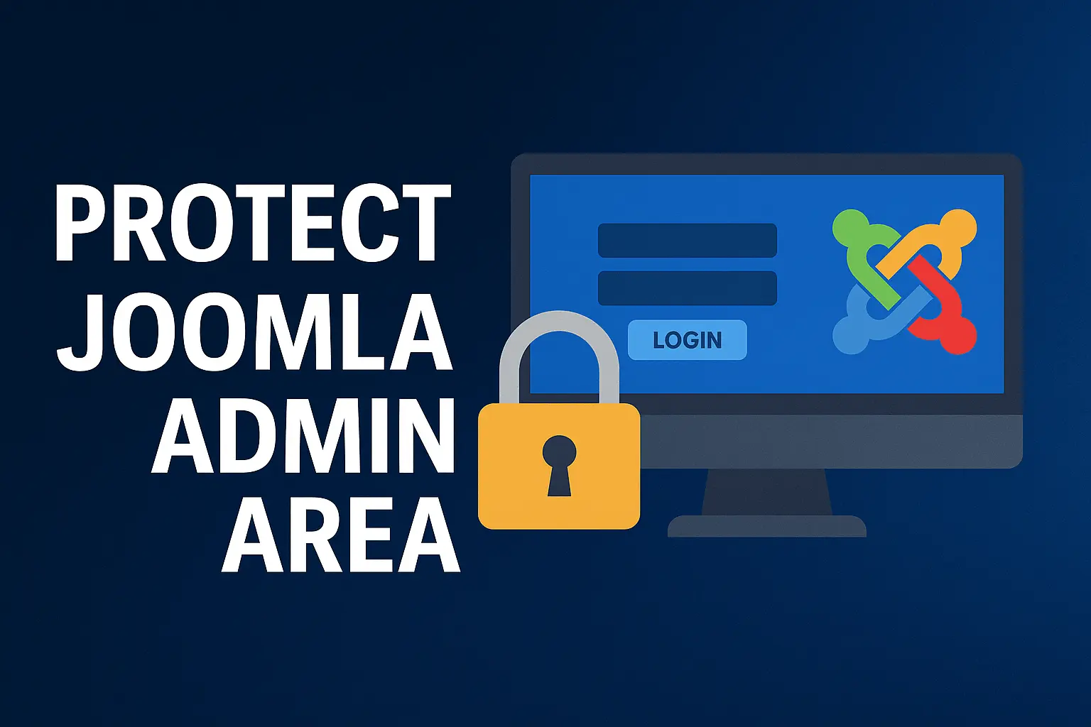 How to Protect Joomla Admin Area (Login & Backend)