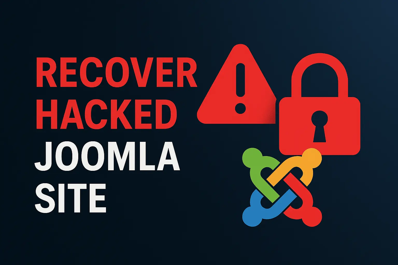 How to Recover a Hacked Joomla Site
