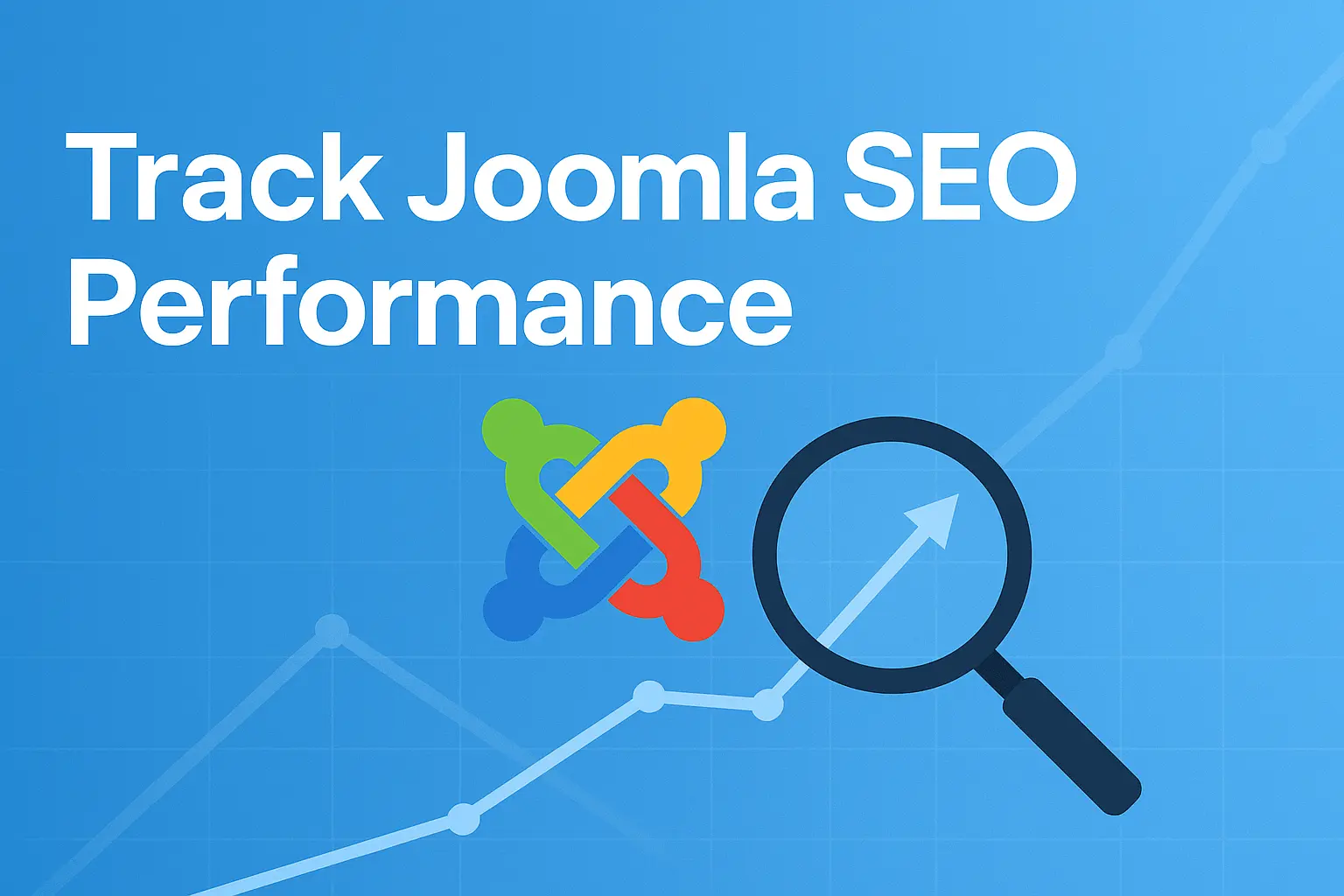 How to Track Joomla SEO Performance Using Analytics and Keyword Tools
