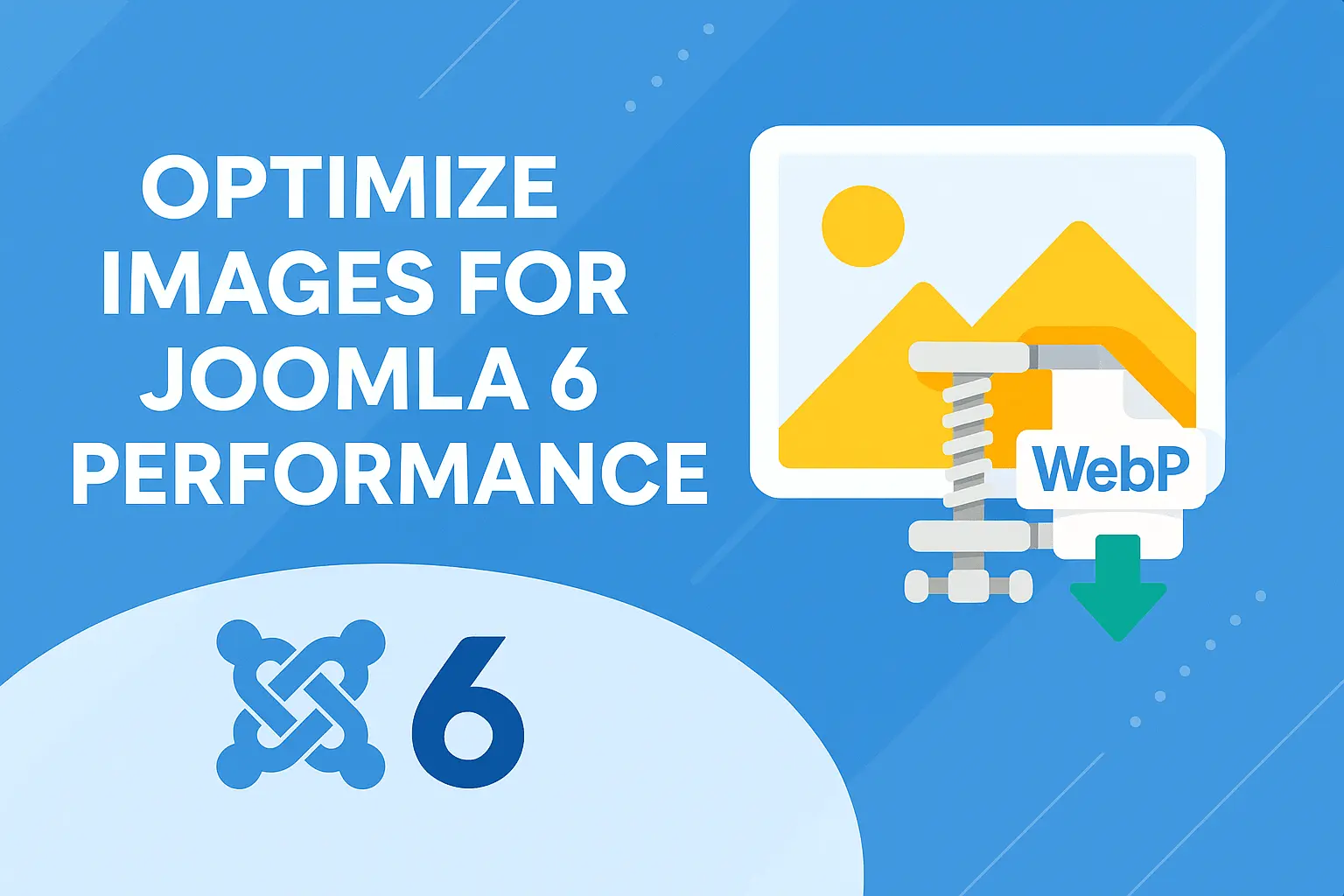 Optimize Images for Joomla 6 Performance