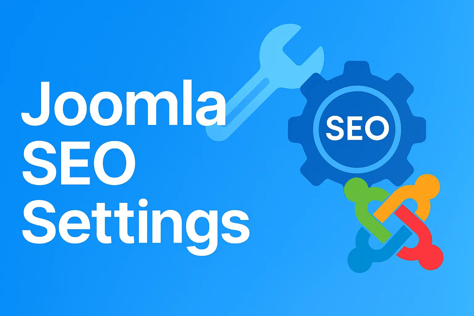 Best Joomla SEO Settings: From URLs to Metadata