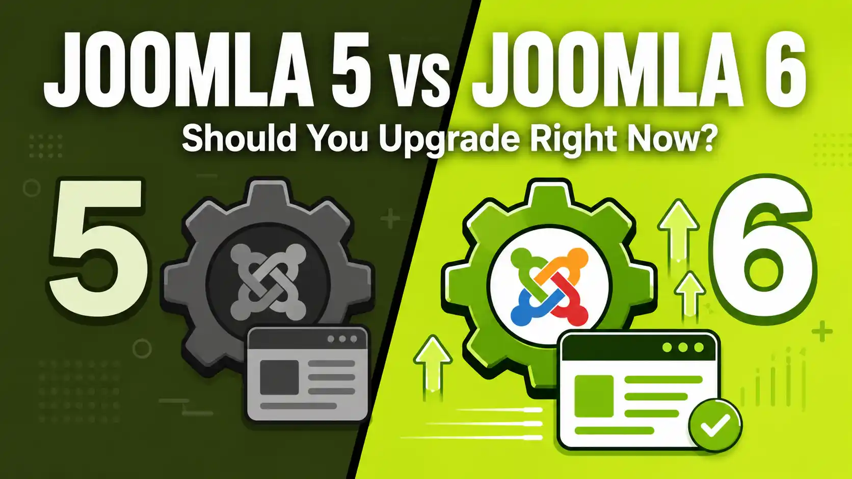 Joomla 5 vs Joomla 6: Should You Upgrade Right Now? (2026 Guide)