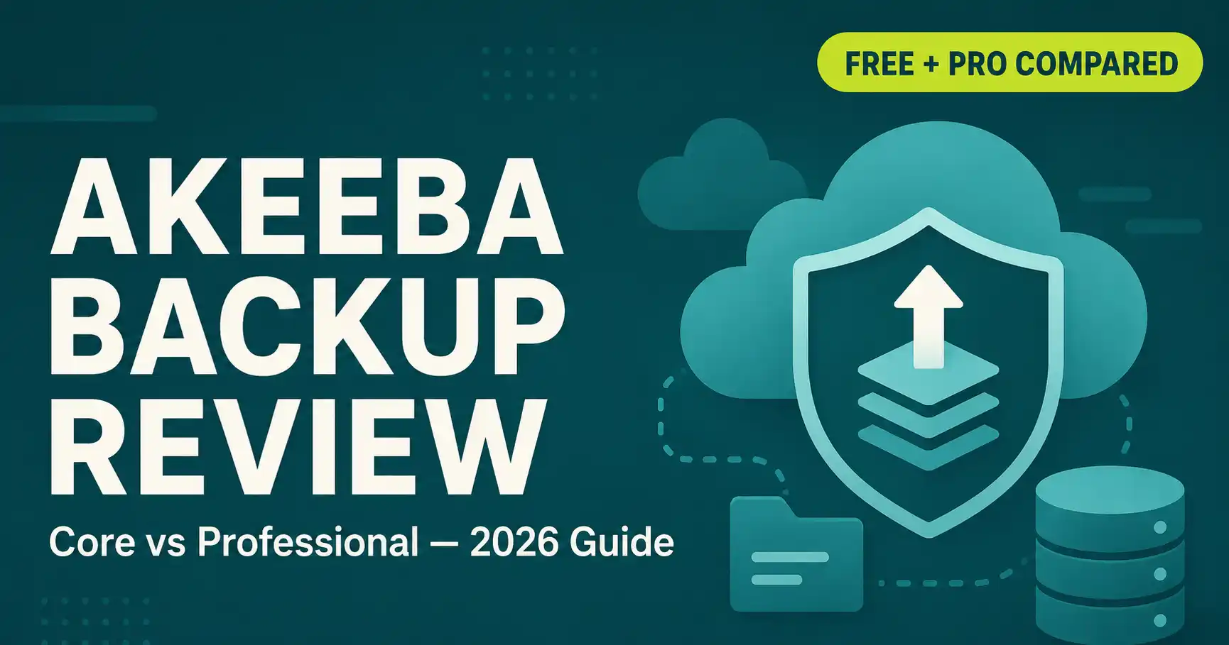 Akeeba Backup for Joomla Review: Is the Free Core Version Still Enough in 2026?