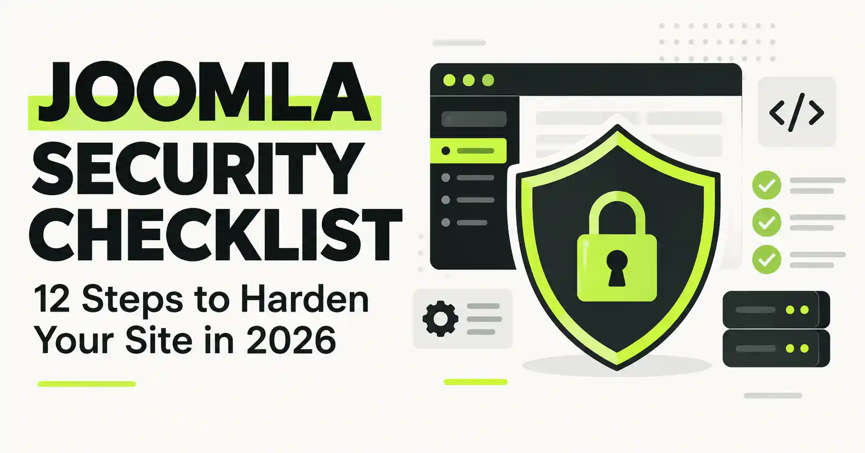 Joomla Security Checklist: 12 Steps to Harden Your Site in 2026